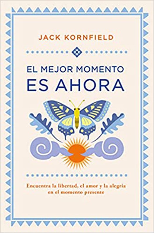 El Mejor Momento Es | Jack Kornfield