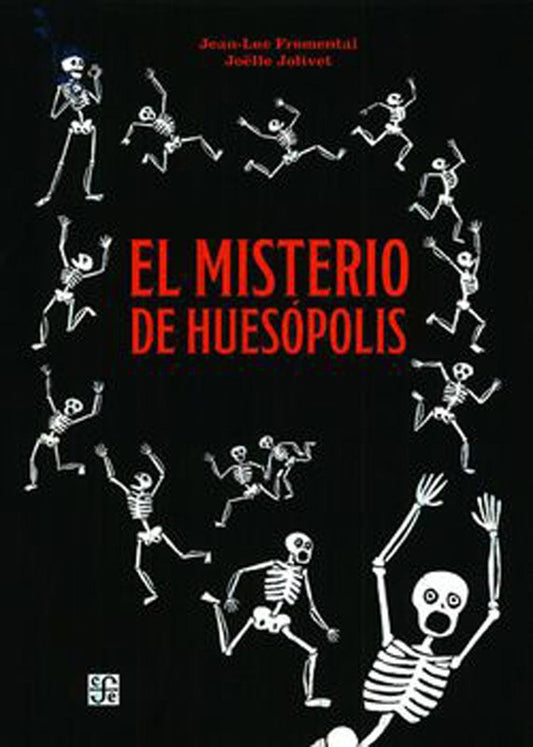 El Misterio De Huesópolis | Jean Luc Fromental