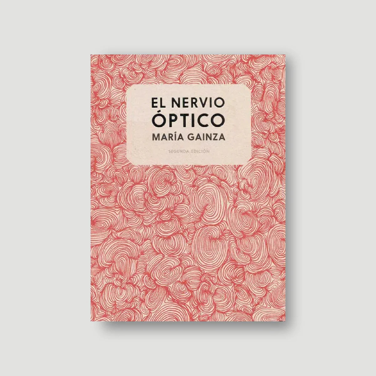 El Nervio Optico | Maria Gainza