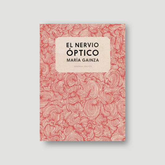 El Nervio Optico | Maria Gainza