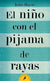 El Niño De La Pijama De Rayas | John Boyne