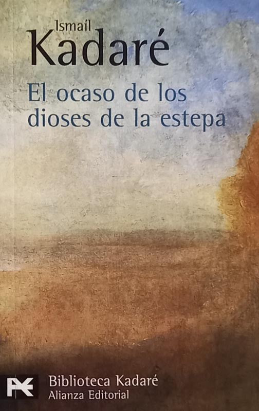 El ocaso de los dioses de la estepa | Ismail Kadaré