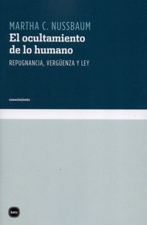 El Ocultamiento De Lo Humano | Martha Nussbaum