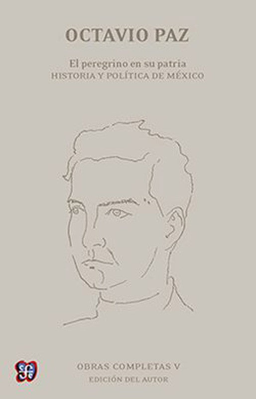 El Peregrino En Su Patria | Octavio Paz