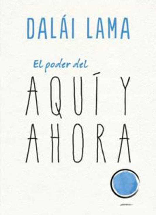 El Poder Del Aquí Y Ahora | Dalai Lama, Noriyuki Ueda