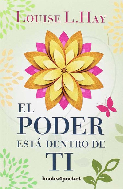 El Poder Esta Dentro De Ti | Louise Hay