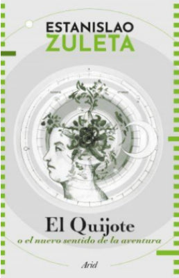 El Quijote O El Nuevo Sentido De La Aventura | Estanislao Zuleta