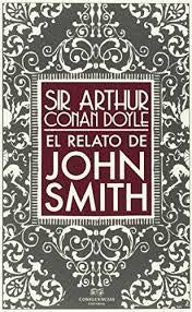 El Relato De Jhon Smith | Arthur Conan Doyle