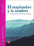 El Resplandor Y La Sombra Una Poetica De Las Montañas | Santiago Espinosa