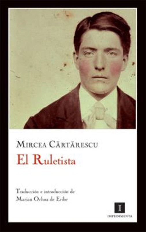 El Ruletista | Mircea Cartarescu