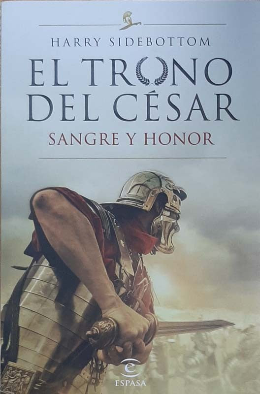 El Trono De Cesar Sangre Y Honor | Harry Sidebottom