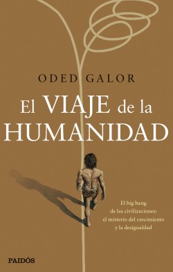 El Viaje De La Humanidad | Oded Galor