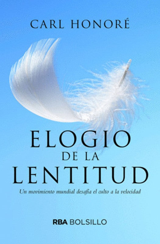 Elogio A La Lentitud | Carl Honore