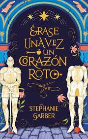 Erase Una Vez Un Grazon Roto | Stephanie Garber