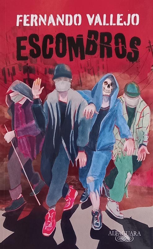 Escombros | Fernando Vallejo