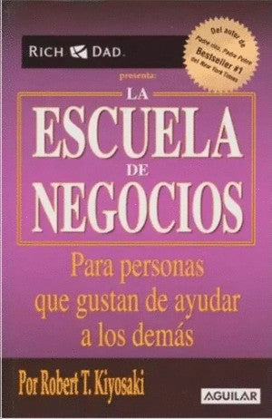 Escuela De Negocios, La | Robert Kiyosaki