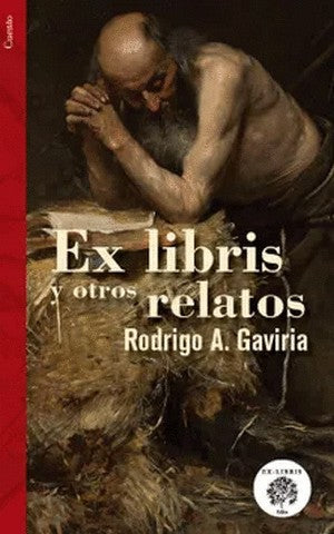 Ex Libris Y Otros Relatos | Rodrigo Gaviria