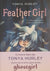 Feather Girl | Tonay Hurley