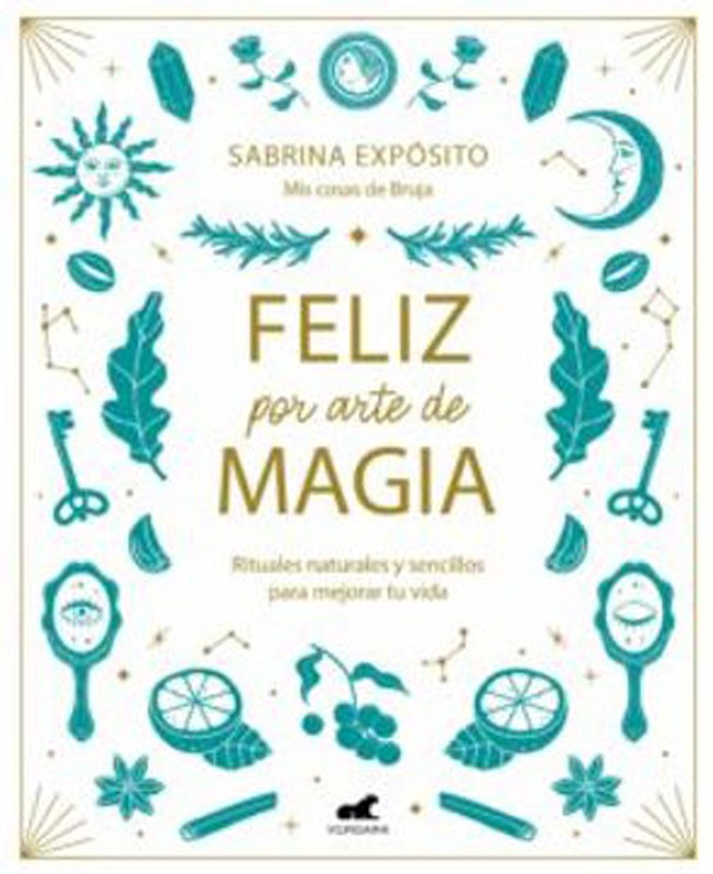 Feliz Por Arte De Magia | Sabrina Exposito