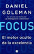 Focus | Daniel Goleman