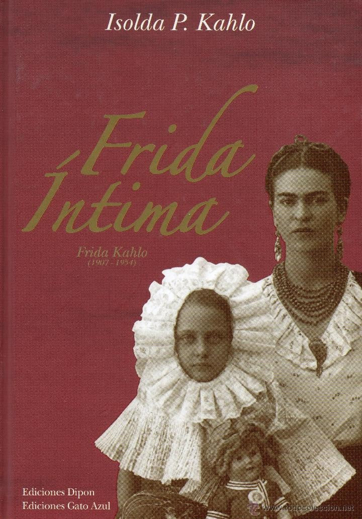 Frida Intima | Isolda P. Kahlo