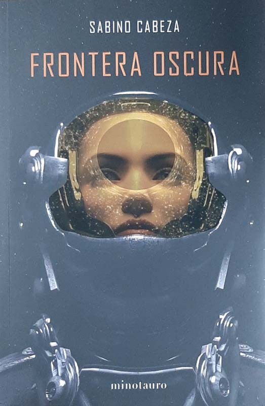 Frontera Oscura - Premio Minotauro 2020 | Sabino Cabeza Abuín