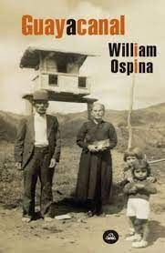 Guayacanal | William Ospina