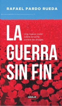 Guerra Sin Fin, La. Una Vision Memorable | Rafael Pardo Rueda