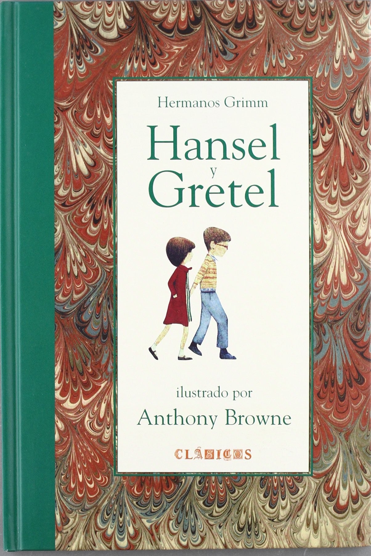 Hansel Y Gretel | Wilheim Grimm Y Jakob Grimm