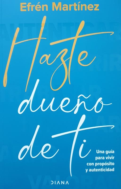 Hazte Dueño De Ti | Efrén Martínez