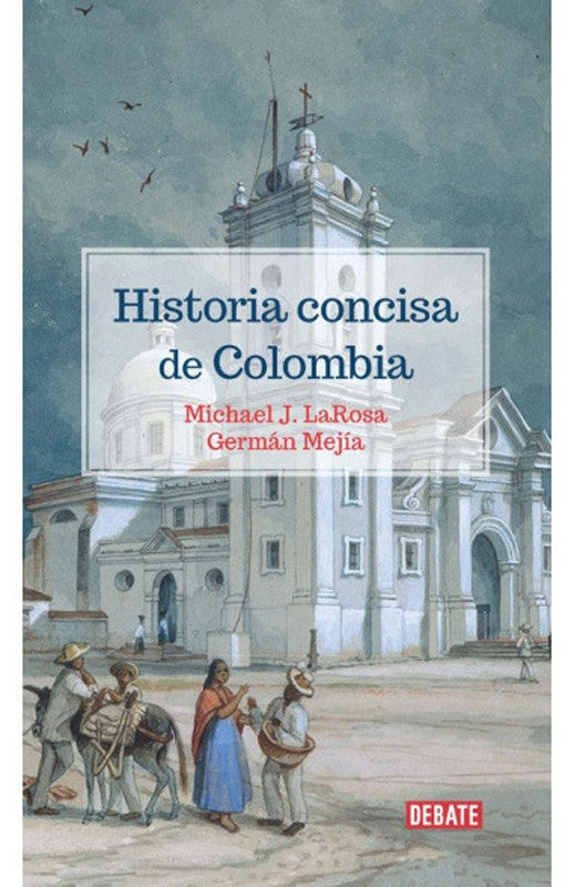 Historia Concisa De Colombia | Michael J Larosa