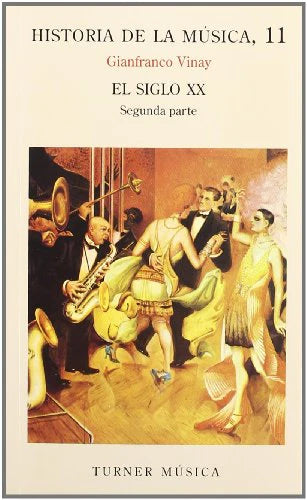 Historia De La Musica 11 Siglo Xx | Gianfranco Vinay