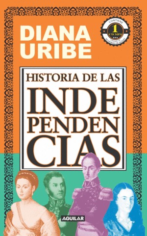 Historia De Las Independencias | Diana Uribe