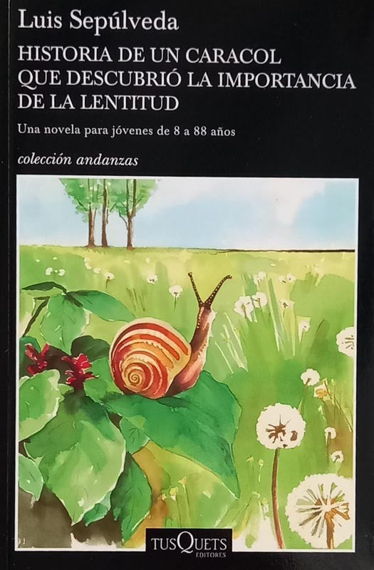 Historia de un caracol que descubrió la importancia de la lentitud | Luis Sepúlveda