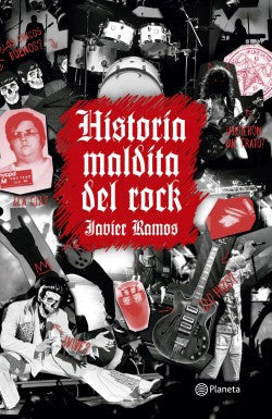 Historia Maldita Del Rock | Javier Ramos De Los Santos