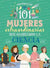 Historias De 101 Mujeres Extraordinarias Que Cambiaron La Ciencia | Claire Philip