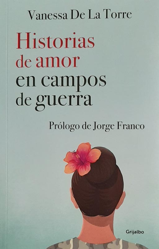Historias De Amor En Campos De Guerra | Vanessa De La Torre
