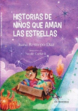 Historias De Niños Que Aman Las Estrellas | Juana Restrepo Díaz