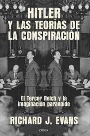 Hitler Y Las Teorias De La Conspiracion | Richard J. Evans