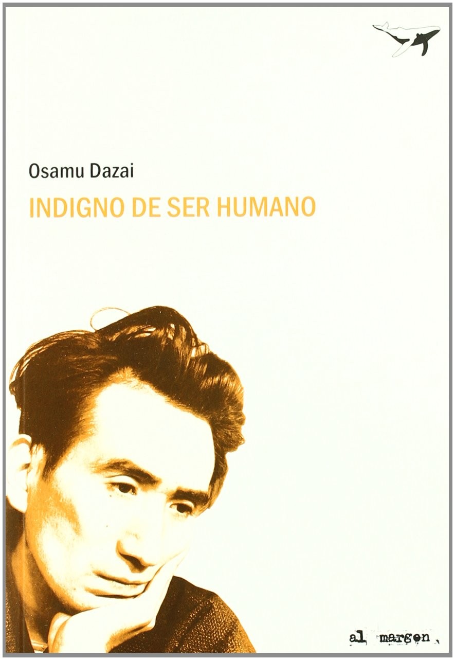 Indigno Del Ser Humano | Osamu Dazai