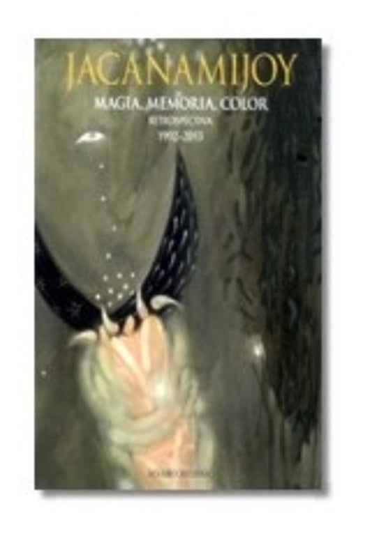 Jacanamijoy - Magia, Memoria, Color | Varios Autores