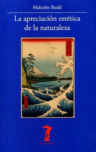 La Apreciacion Estetica De La Naturaleza | Malcolm Budd