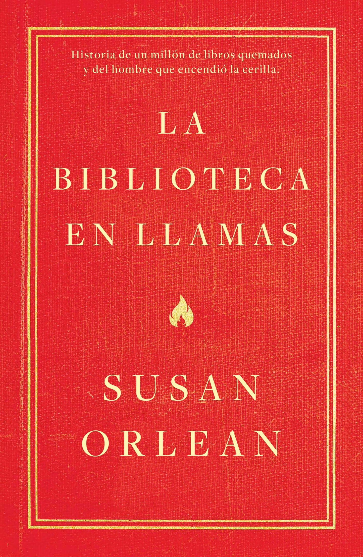 La Biblioteca En Llamas | Susan Orlean