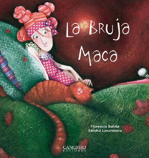 La Bruja Maca | Florencia Baliña Y Sandra Lavandeira