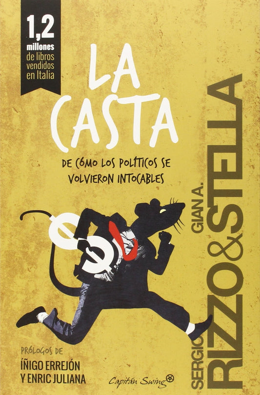 La Casta De Como Los Politicos Se Volvieron Intocables | Sergio Rizzo