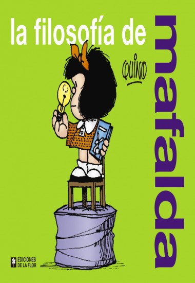 La Filosofia De Mafalda | Quino