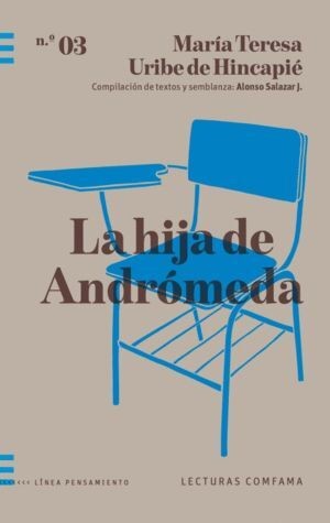 La Hija De Andromeda | Maria Teresa Uribe De Hincapié