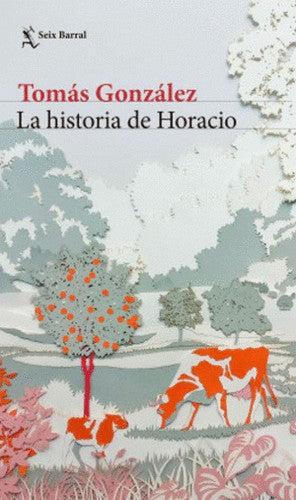 La Historia De Horacio | Tomás Gonzalez