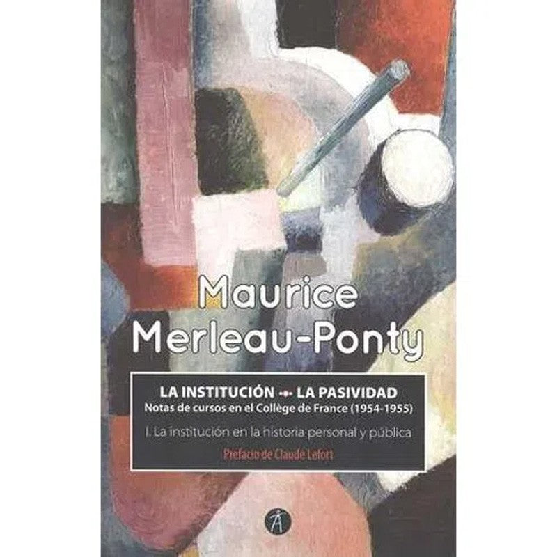 La Institución La Pasividad I | Maurice Merleau Pon