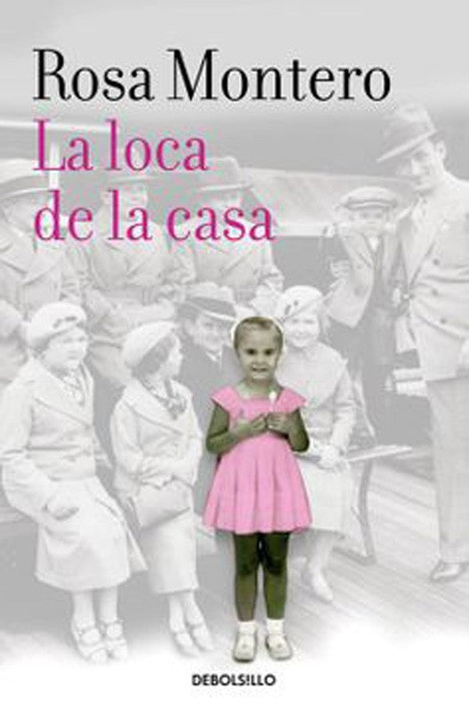 La Loca De La Casa | Rosa Montero